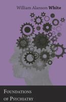 Foundations of Psychiatry 1145696570 Book Cover