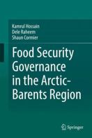 Food Security Governance in the Arctic-Barents Region 3319757555 Book Cover