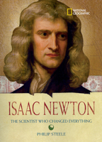 World History Biographies: Isaac Newton: The Scientist Who Changed Everything (NG World History Biographies) 1426314507 Book Cover