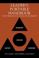 Leader's Portable Handbook: Four Timeless Functions of Leadership 1977257283 Book Cover
