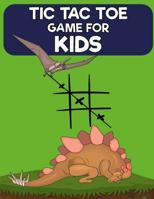 Tic Tac Toe Game for Kids: Childrens Books, Book for Kids for Traveling & Summer Vacations - ( Kids Activity Book ) 107240026X Book Cover