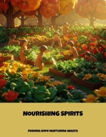 Nourishing Spirits: Feeding Hope Nurturing Health B0FPC6TWYH Book Cover