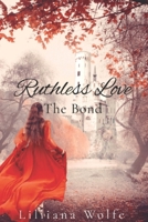 Ruthless Love: The Bond B0CHL7MBJZ Book Cover