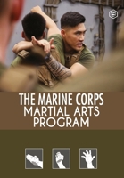 The Marine Corps Martial Arts Program: The Complete Combat System 8195961711 Book Cover