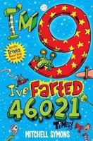 I'm 9 and I've Farted 46,021 Times!: Terrific Trivia about Kids Your Age 0330517694 Book Cover