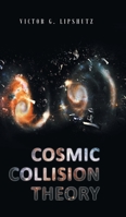 Cosmic Collision Theory 1638817863 Book Cover