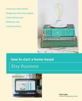 How to Start a Home-based Etsy Business 0762784830 Book Cover