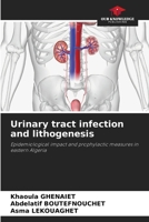 Urinary tract infection and lithogenesis 6209096530 Book Cover