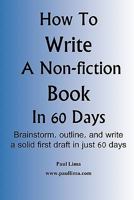 How to Write a Non-fiction Book in 60 Days 0980986931 Book Cover