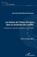 Les limites de l'Union africaine dans la résolution des conflits: Compétences, objectifs, institutions et opérations (Études Africaines) (French Edition) 2343135134 Book Cover