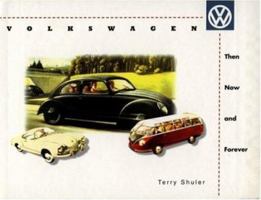 Volkswagen: Then, Now and Forever 0929758129 Book Cover