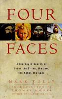 Four Faces: A Journey in Search of Jesus the Divine, the Jew, the Rebel, the Sage 1569750904 Book Cover