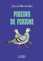 Pigeons de fortune 2895979863 Book Cover