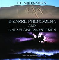 Bizarre Phenomena and Unexplained Mysteries 1448859840 Book Cover