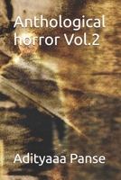 Anthological horror Vol.2 B0D77Q345C Book Cover