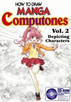 How To Draw Manga Computones Volume 2: Depicting Humans (How to Draw Manga Computones) 4766115236 Book Cover