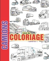 CAMIONS Livre de COLORIAGE à partir de 7 ans: COLORIAGE avec des camions pour les enfants B08XX8FQBC Book Cover