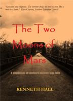 The Two Moons of Mars: A pilgrimage of southern ancestry and faith 0996630805 Book Cover