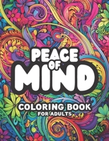 Peace of Mind: Coloring Book for Adults (Colormind - A Coloring Book Series for Adults) B0C51X5GVZ Book Cover