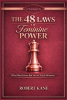 The 48 Laws of Feminine Power: What Men Know But Never Teach Women B0GL6V278F Book Cover