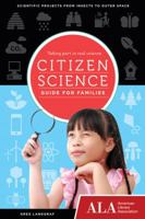 Citizen Science Guide for Families: Taking Part in Real Science 1937589358 Book Cover
