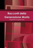 Racconti della Generazione Morta 132643084X Book Cover