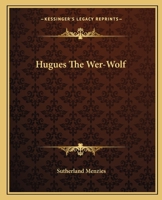 Hugues the Wer-Wolf 1419124919 Book Cover