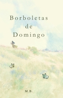 Borboletas de Domingo (Portuguese Edition) B0GVY6ZSVN Book Cover