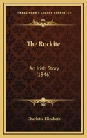 The Rockite: An Irish Story 1437300405 Book Cover