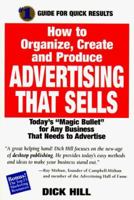 Advertising That Sells: Today's "Magic Bullet" for Any Business That Needs to Advertise 096608280X Book Cover