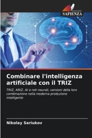 Combinare l'intelligenza artificiale con il TRIZ (Italian Edition) 6203323810 Book Cover