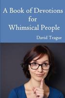 A Book of Devotions for Whimsical People 1978434901 Book Cover