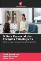 O Guia Essencial das Terapias Psicológicas (Portuguese Edition) 6630241223 Book Cover