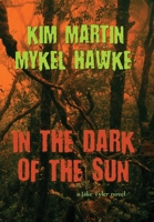 In the Dark of the Sun 0982931603 Book Cover