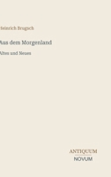 Aus dem Morgenland: Altes und Neues (German Edition) 3387445687 Book Cover