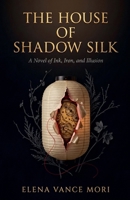 The House of Shadow Silk B0H1VDFZZ9 Book Cover
