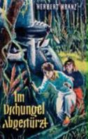 Im Dschungel abgestürzt 3833407794 Book Cover