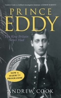 Prince Eddy: The King Britain Never Had 0752445928 Book Cover