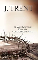 "If You Love Me, Keep My Commandments" 1704720176 Book Cover