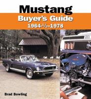 Mustang 1964-1/2 - 1978 Buyer's Guide 0760315477 Book Cover