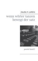 Wenn Wörter tanzen bewegt der Satz: poesie band I 3748182600 Book Cover