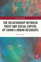 The Relationship Between Trust and Social Capital of China's Urban Residents 1032376929 Book Cover