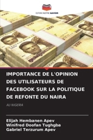 SIGNIFICATO DELL'OPINIONE DEGLI UTENTI DI FACEBOOK SULLA POLITICA DI RIPROGETTAZIONE DELLA NAIRA: IN NIGERIA (Italian Edition) 6208689325 Book Cover