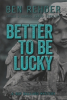 Better To Be Lucky B08QRYXP1B Book Cover