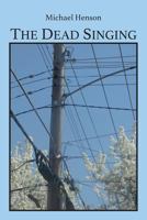 The Dead Singing 0997251700 Book Cover