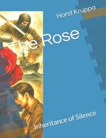 The Rose: Inheritance of Silence B0F9YCKV39 Book Cover