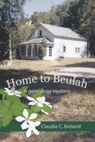Home to Beulah: A genealogy mystery 0960079319 Book Cover