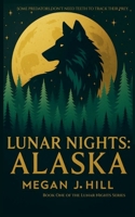 Lunar Nights: Alaska B0FHGCNX7L Book Cover