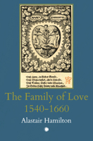 The Family of Love 1540-1660 B0D78X28BM Book Cover