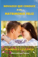 Noviazgo que Conduce a un Matrimonio Feliz: Como encontrar la media naranja para establecer un matrimonio permanente. 1491031573 Book Cover